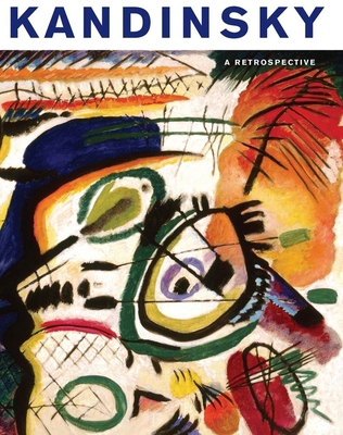 Kandinsky: A Retrospective 0300206631 Book Cover