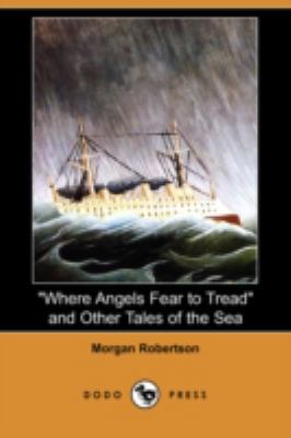 Where Angels Fear to Tread and Other Tales of t... 140990119X Book Cover