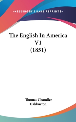 The English In America V1 (1851) 0548962979 Book Cover