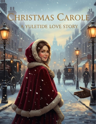 Christmas Carole: A Yuletide Love Story B0G6LD4T9X Book Cover
