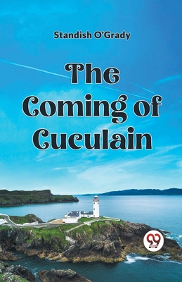 The Coming of Cuculain 936046239X Book Cover