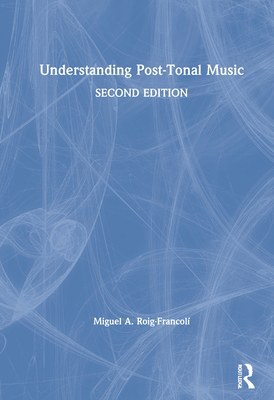 Understanding Post-Tonal Music 036735537X Book Cover