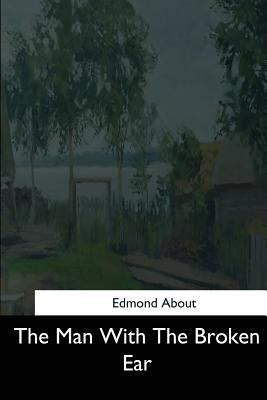 The Man With The Broken Ear 1544710771 Book Cover