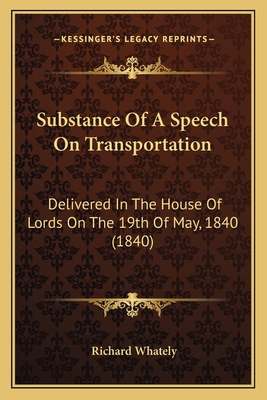 Substance Of A Speech On Transportation: Delive... 1165659891 Book Cover