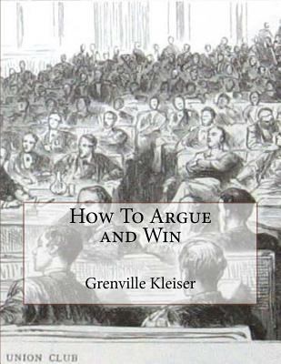 How To Argue and Win 1719016895 Book Cover