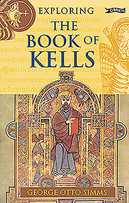 Exploring the Book of Kells 1847177964 Book Cover