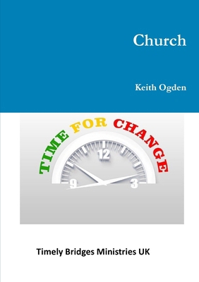 Church- Time For Change 0244266484 Book Cover