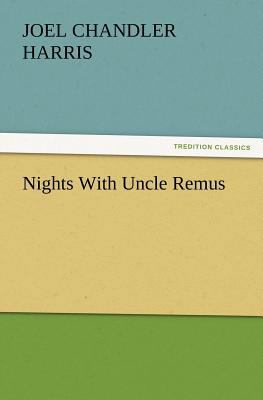 Nights With Uncle Remus 3847225448 Book Cover