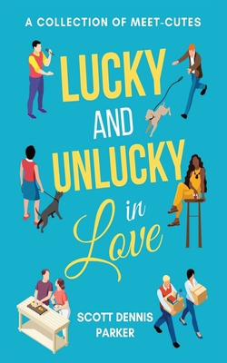 Lucky and Unlucky in Love: A Meet-Cute Collection B0FRQ2S9QM Book Cover