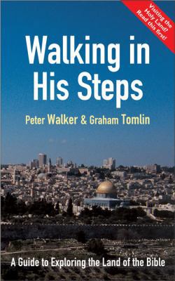 Walking in His Steps: A Guide to Exploring the ... 0551032545 Book Cover