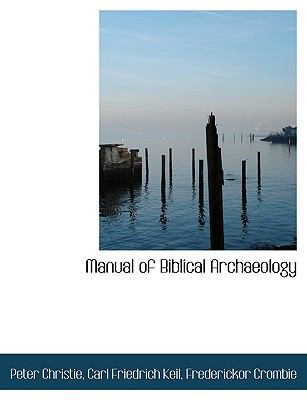 Manual of Biblical Archaeology [Large Print] 1116819309 Book Cover