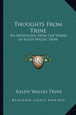 Thoughts From Trine: An Anthology From the Work... 1162622334 Book Cover