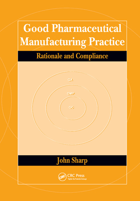 Good Pharmaceutical Manufacturing Practice: Rat... 0367393778 Book Cover