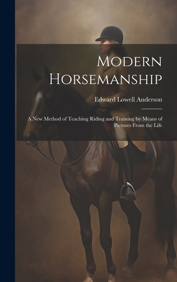 Modern Horsemanship: A New Method of Teaching R... 1020647523 Book Cover