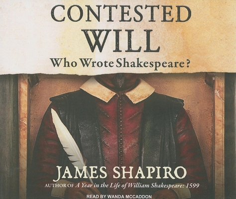 Contested Will: Who Wrote Shakespeare? 1400116481 Book Cover