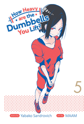 How Heavy Are the Dumbbells You Lift? Vol. 5 1645057763 Book Cover