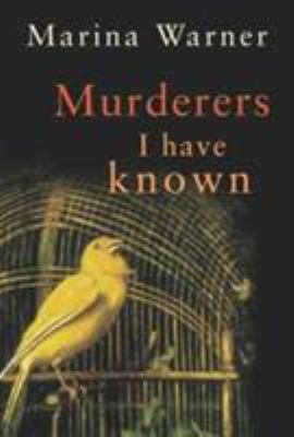 Murderers I Have Known: And Other Stories 0701173033 Book Cover