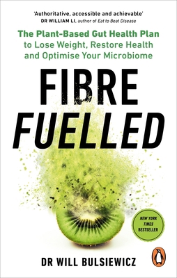 Fibre Fuelled: The Plant-Based Gut Health Plan ... 178504415X Book Cover