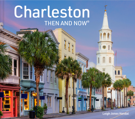 Charleston Then and Now 1911663453 Book Cover