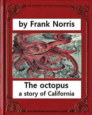 The octopus: a story of California (1901). by F... 1530850509 Book Cover