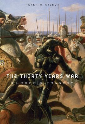 The Thirty Years War: Europe's Tragedy 0674036344 Book Cover