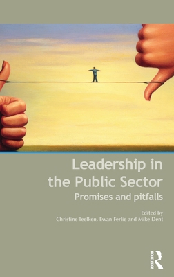 Leadership in the Public Sector: Promises and P... 0415591740 Book Cover