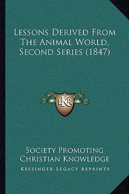 Lessons Derived From The Animal World, Second S... 1164904442 Book Cover