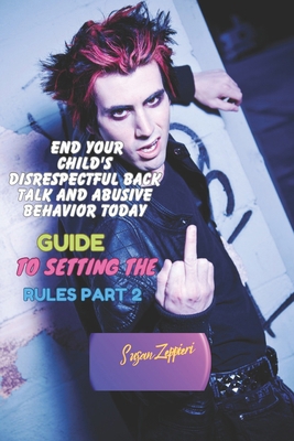 End Your Child's Disrespectful Back Talk and Ab... B0CZKMSVNY Book Cover