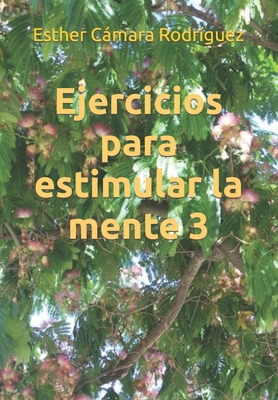 Ejercicios para estimular la mente 3 [Spanish] B0CJL3GHDW Book Cover
