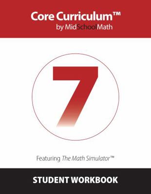 Paperback Core Curriculum by MidSchoolMath 7th Grade Student Workbook (Second Edition) Book