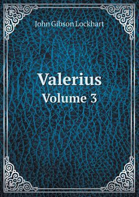 Valerius Volume 3 5518960077 Book Cover