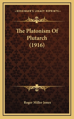 The Platonism Of Plutarch (1916) 1165176068 Book Cover