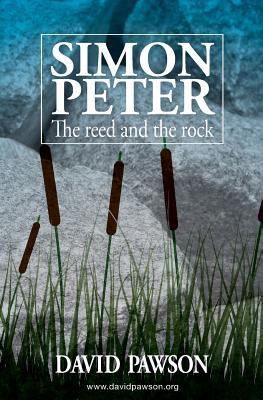 Simon Peter: The Reed and the Rock 1909886033 Book Cover