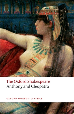 Anthony and Cleopatra: The Oxford Shakespeare A... B0073UM4JK Book Cover