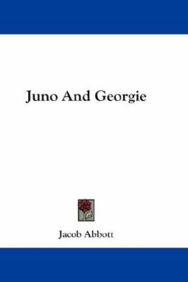 Juno And Georgie 1432663372 Book Cover