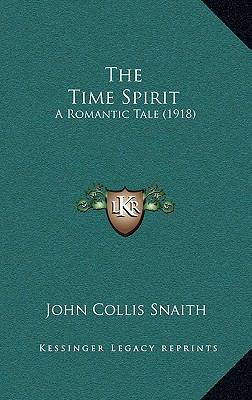 The Time Spirit: A Romantic Tale (1918) 1165215810 Book Cover