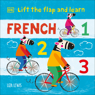 Lift the Flap and Learn: French 1,2,3 0744072832 Book Cover