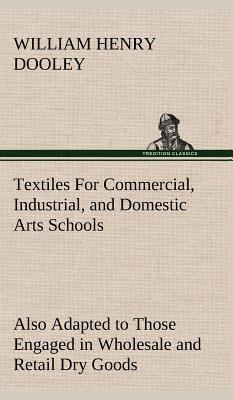 Textiles For Commercial, Industrial, and Domest... 3849182665 Book Cover