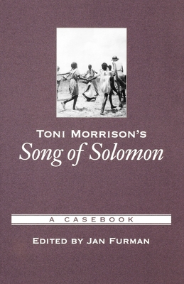 Toni Morrison's Song of Solomon: A Casebook 0195146352 Book Cover
