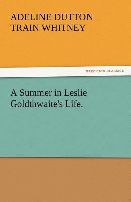 A Summer in Leslie Goldthwaite's Life. 3842451113 Book Cover
