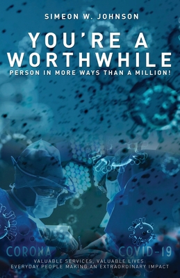 You're A Worthwhile Person in More Ways Than A ... 1649081065 Book Cover