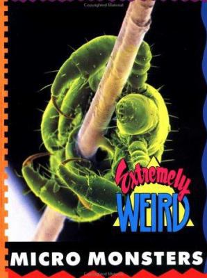 Extremely Weird Micro Monsters 156261293X Book Cover