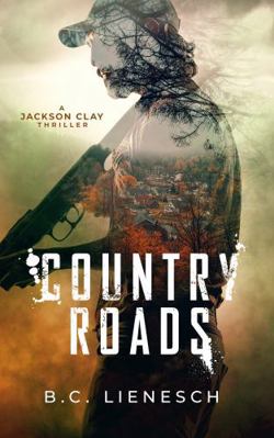 Country Roads (The Jackson Clay & Bear Beaucham... 1685333613 Book Cover