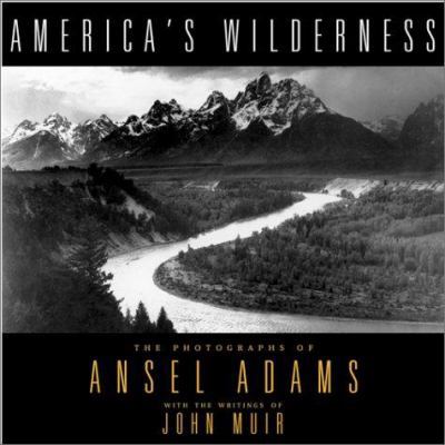 America's Wilderness: The Photographs of Ansel ... 0762413905 Book Cover