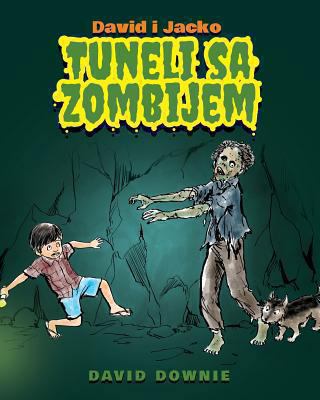 David i Jacko: Tuneli Sa Zombijem (Croatian Edi... [Croatian] 1922159514 Book Cover