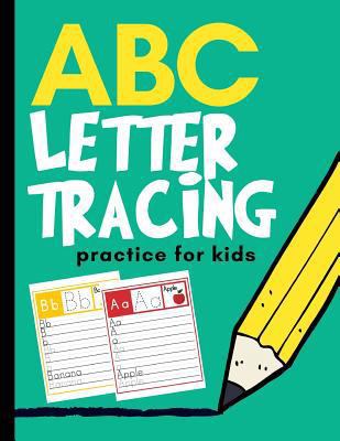 ABC Letter Tracing Practice for Kids: Alphabet ... 179080499X Book Cover