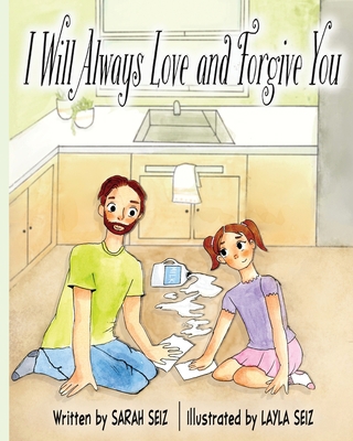 I Will Always Love and Forgive You 1792399170 Book Cover