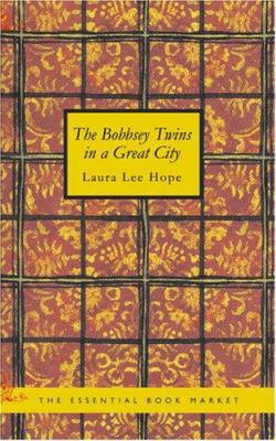 The Bobbsey Twins in a Great City 1426494262 Book Cover