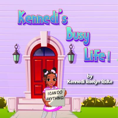 Paperback Kennedi's Busy Life! Book