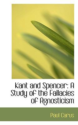 Kant and Spencer: A Study of the Fallacies of A... 1103910280 Book Cover